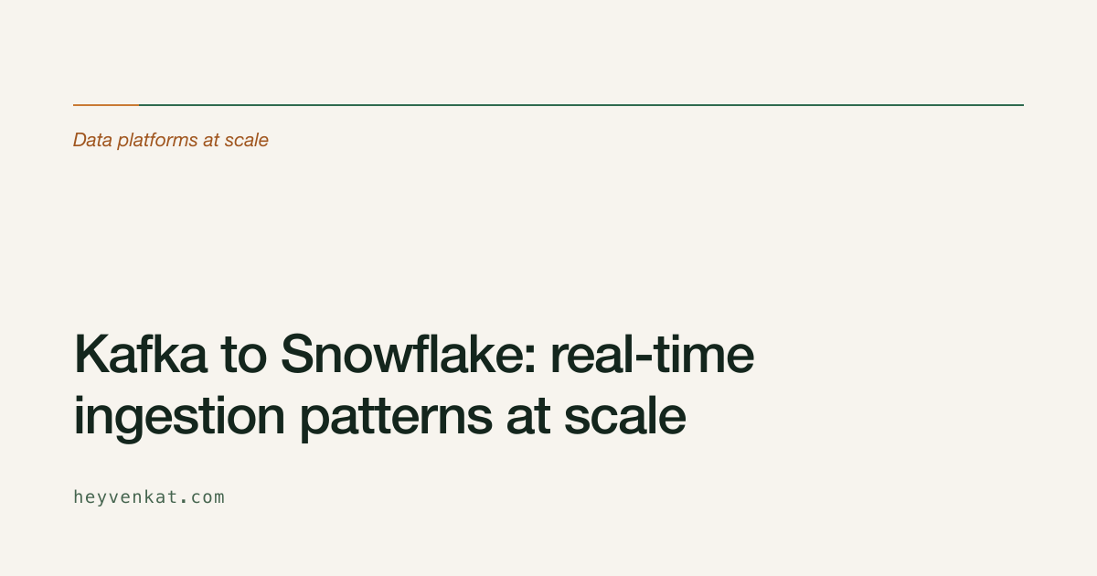 Kafka to Snowflake: real-time ingestion patterns at scale — an article by Venkataraman Thyagarajan