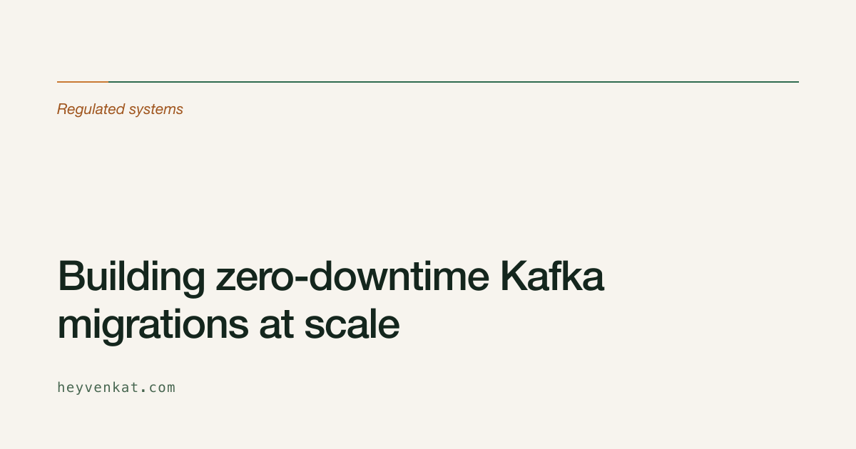 Building zero-downtime Kafka migrations at scale — an article by Venkataraman Thyagarajan